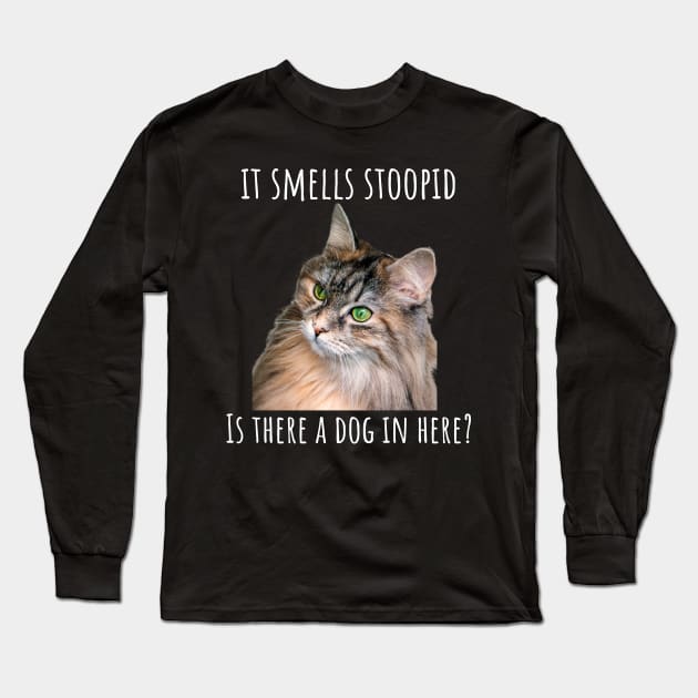 It Smells Stoopid. Is there a dog in here? Long Sleeve T-Shirt by Little Designer